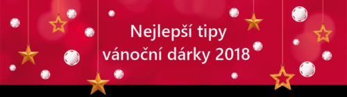 Tipy vánoční dárky 2018